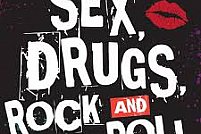 "Sex, Drugs & Rock`N Roll"