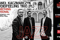 Concert Paweł Kaczmarczyk Audiofeeling Trio