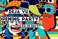 Deja Vu - Opening Party