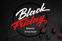 Black Friday continua la Maurer Imobiliare – cele mai bune oferte imobiliare